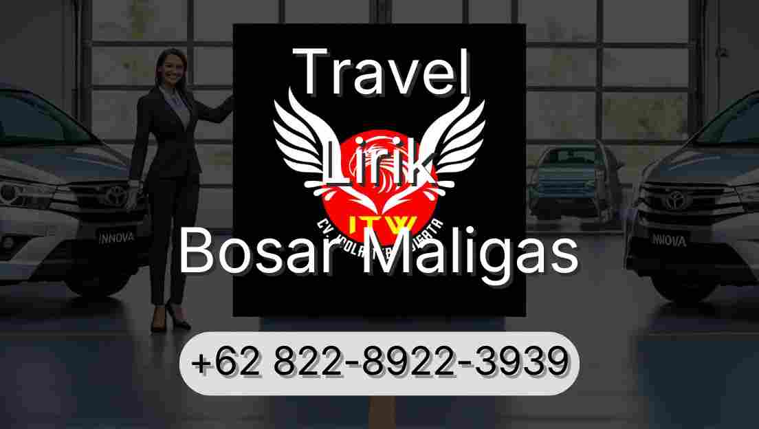 Travel Lirik Bosar Maligas
