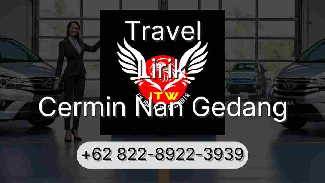 Travel Lirik Cermin Nan Gedang