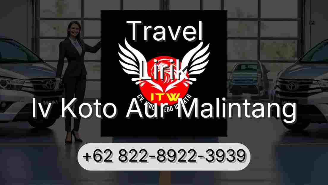 Travel Lirik Iv Koto Aur Malintang