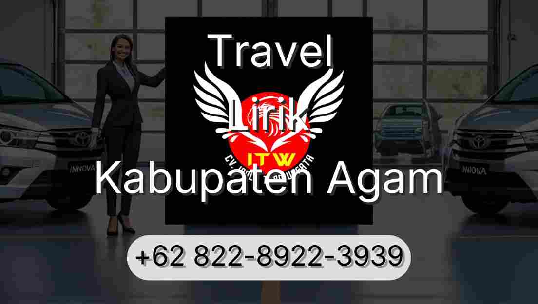 Travel Lirik Kabupaten Agam