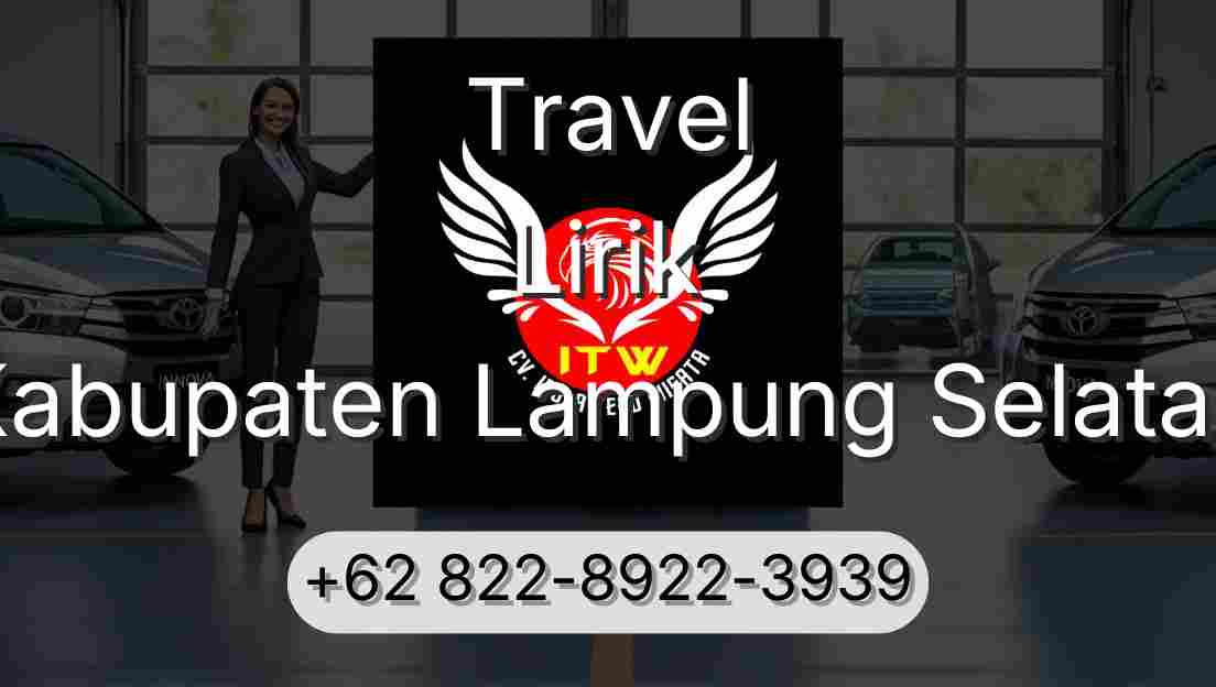 Travel Lirik Kabupaten Lampung Selatan