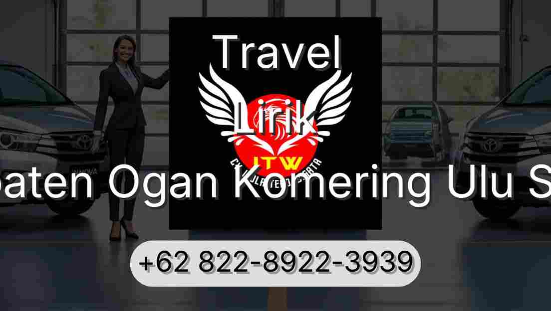 Travel Lirik Kabupaten Ogan Komering Ulu Selatan