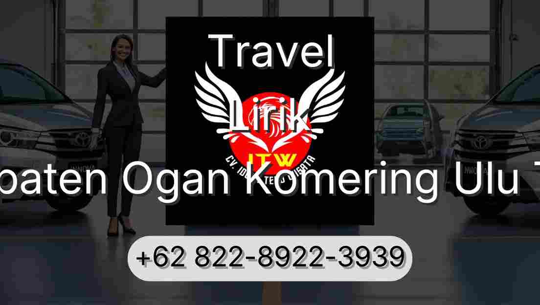 Travel Lirik Kabupaten Ogan Komering Ulu Timur