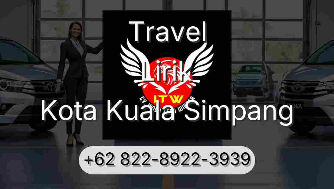 Travel Lirik Kota Kuala Simpang