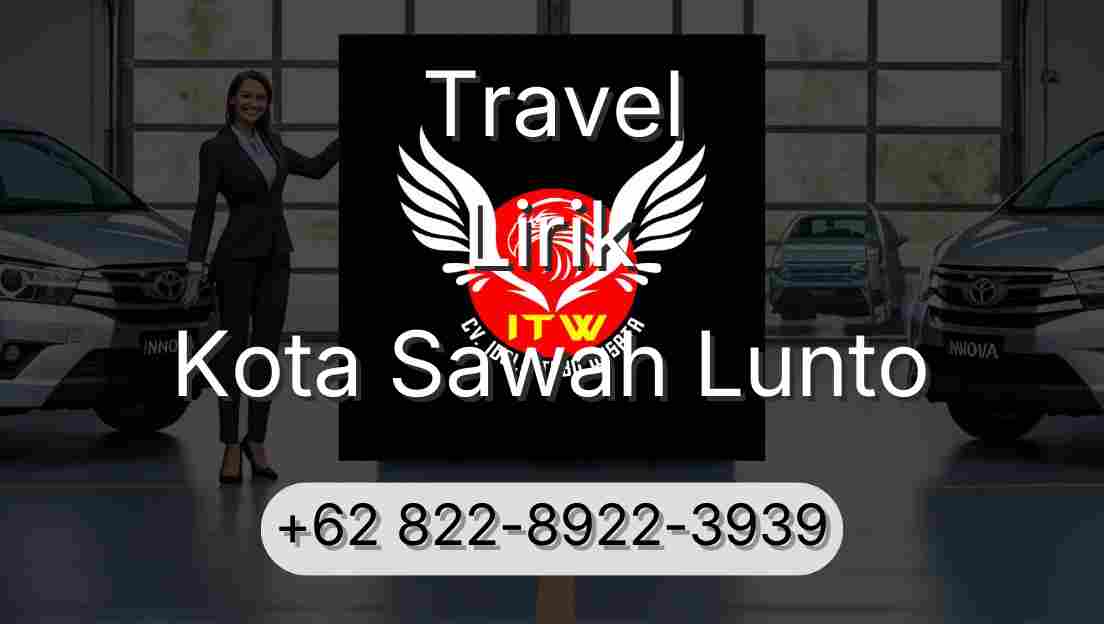 Travel Lirik Kota Sawah Lunto
