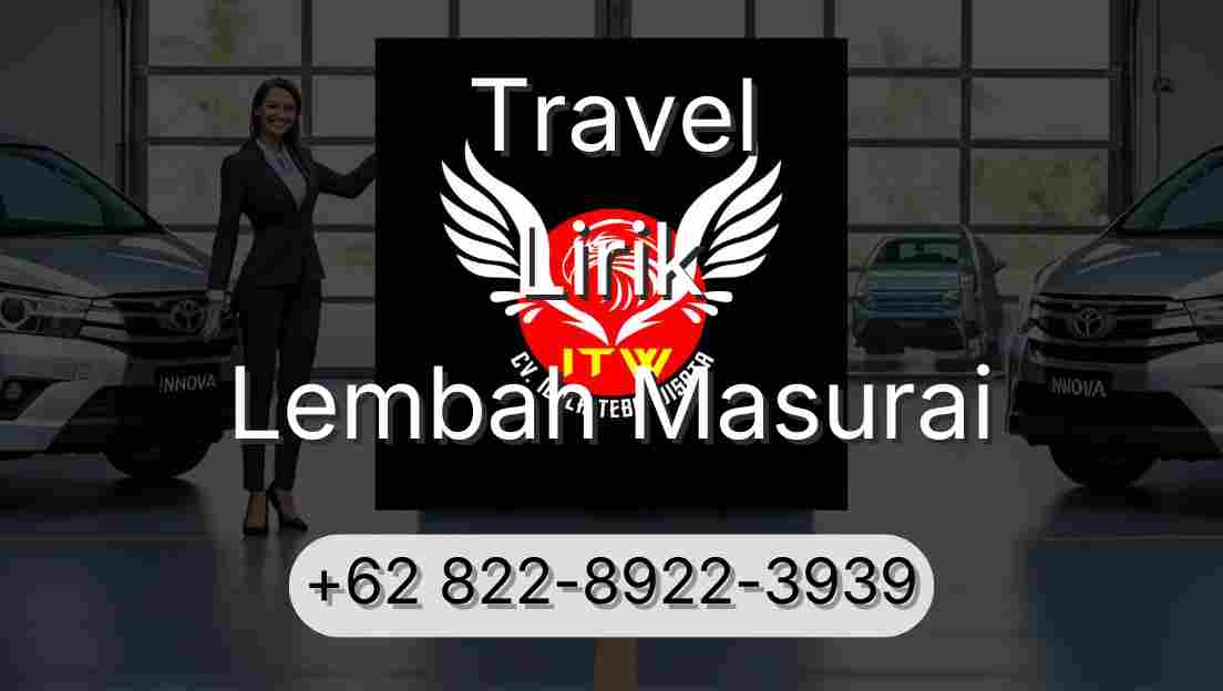 Travel Lirik Lembah Masurai