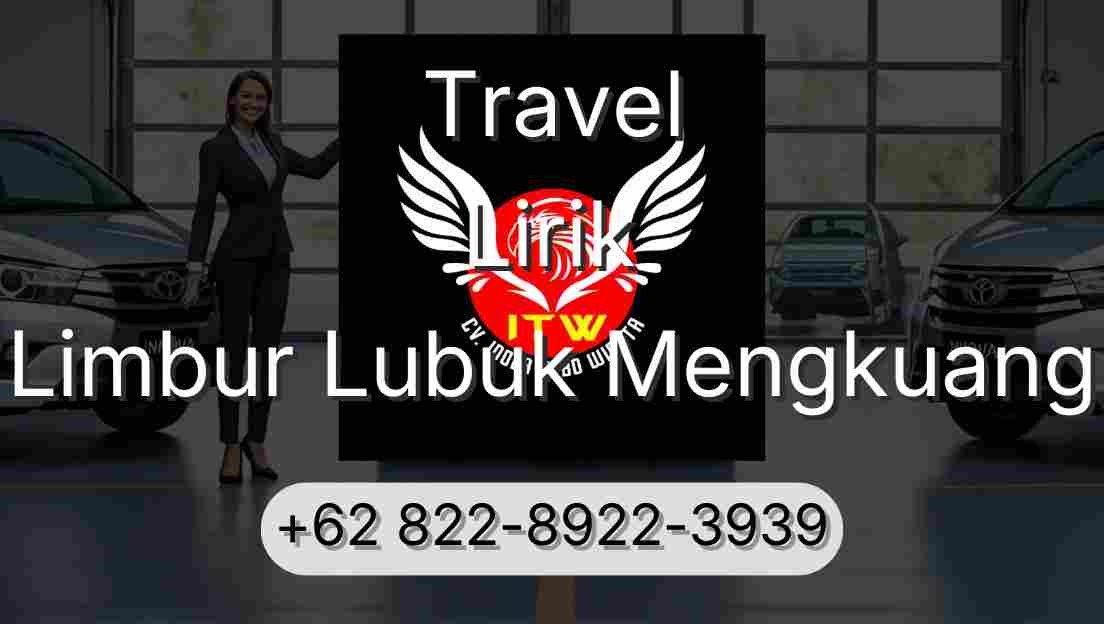 Travel Lirik Limbur Lubuk Mengkuang