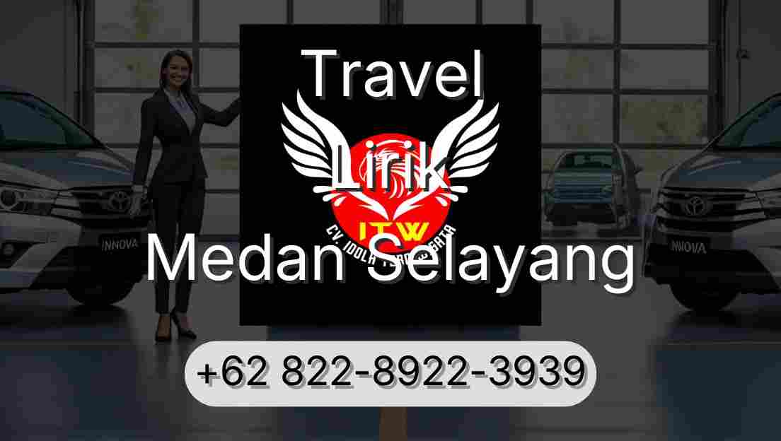 Travel Lirik Medan Selayang