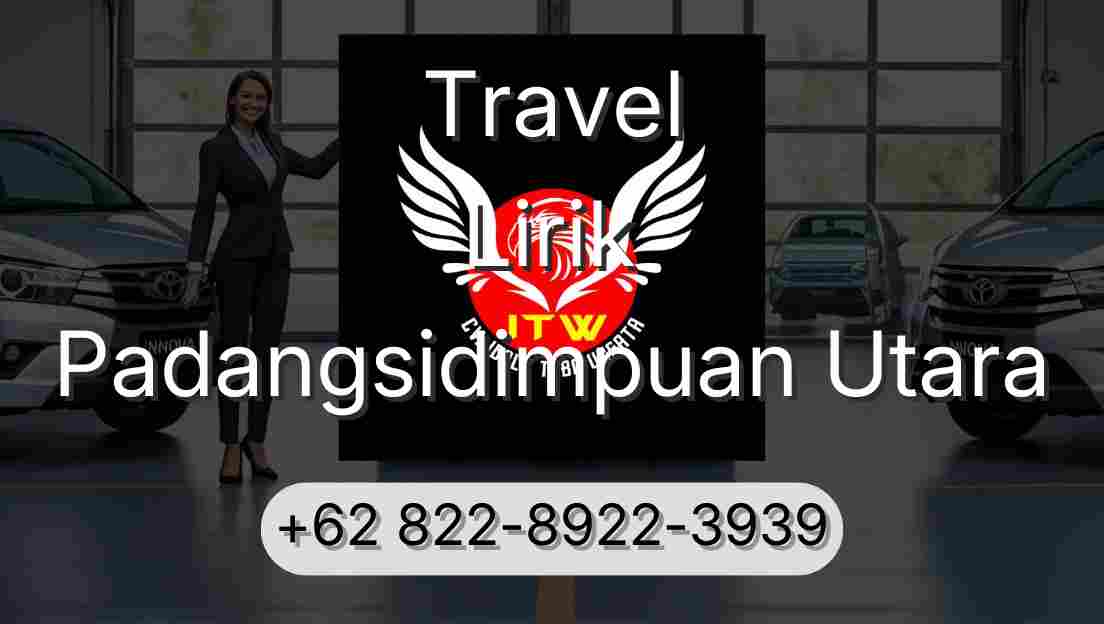 Travel Lirik Padangsidimpuan Utara