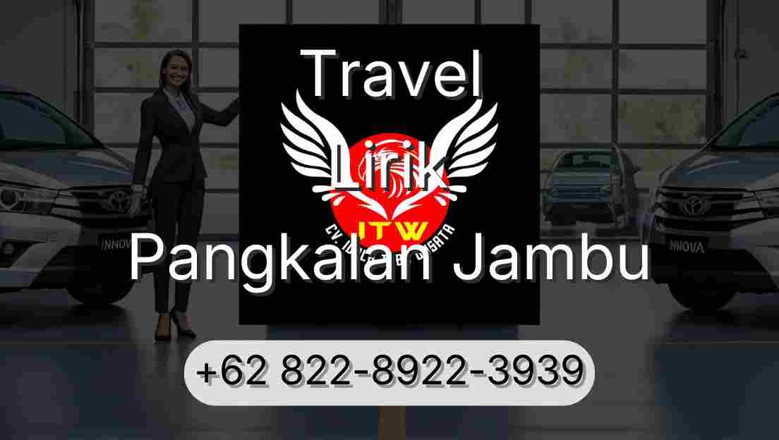 Travel Lirik Pangkalan Jambu