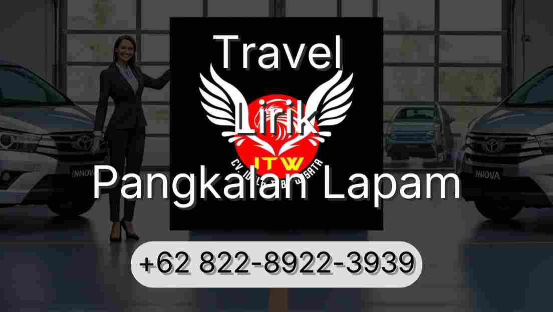 Travel Lirik Pangkalan Lapam