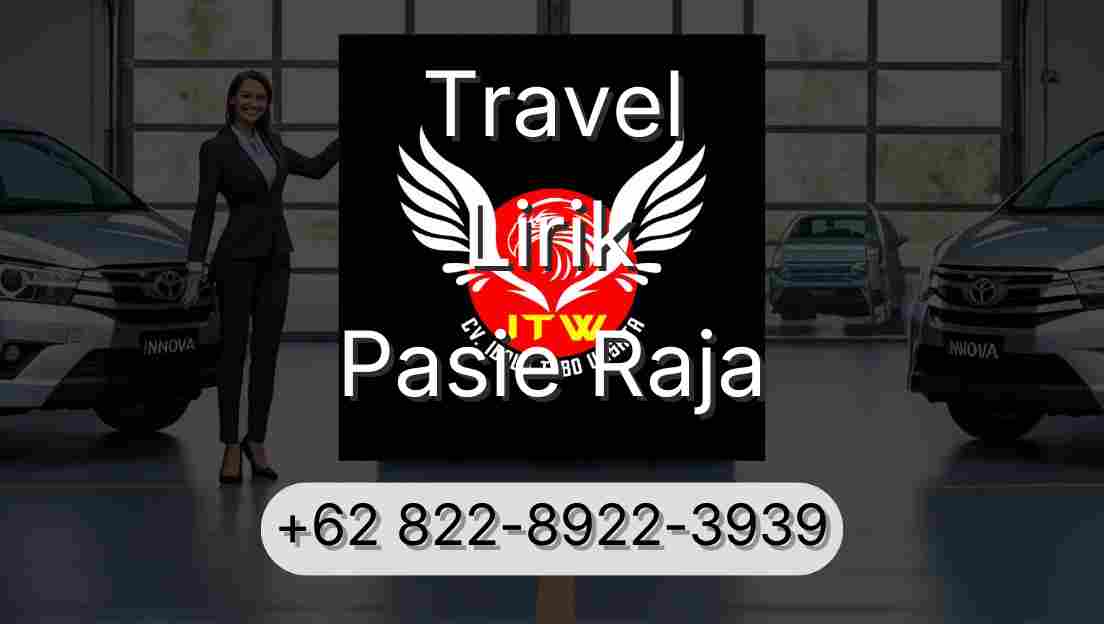Travel Lirik Pasie Raja