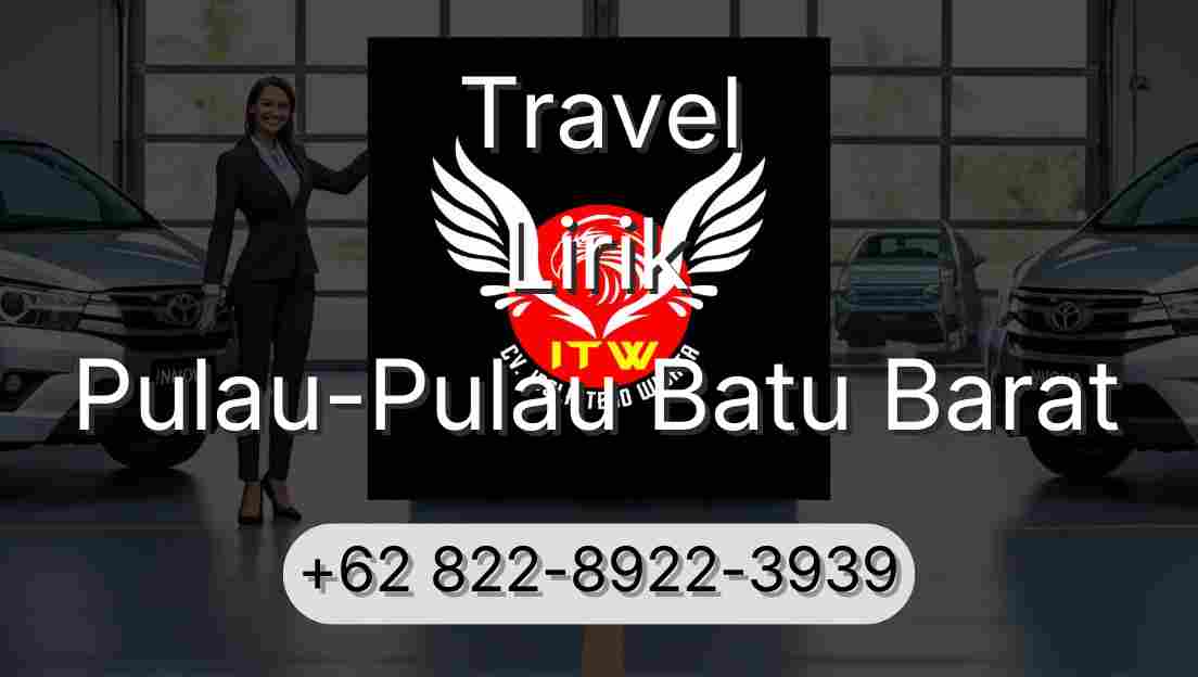 Travel Lirik Pulau-Pulau Batu Barat