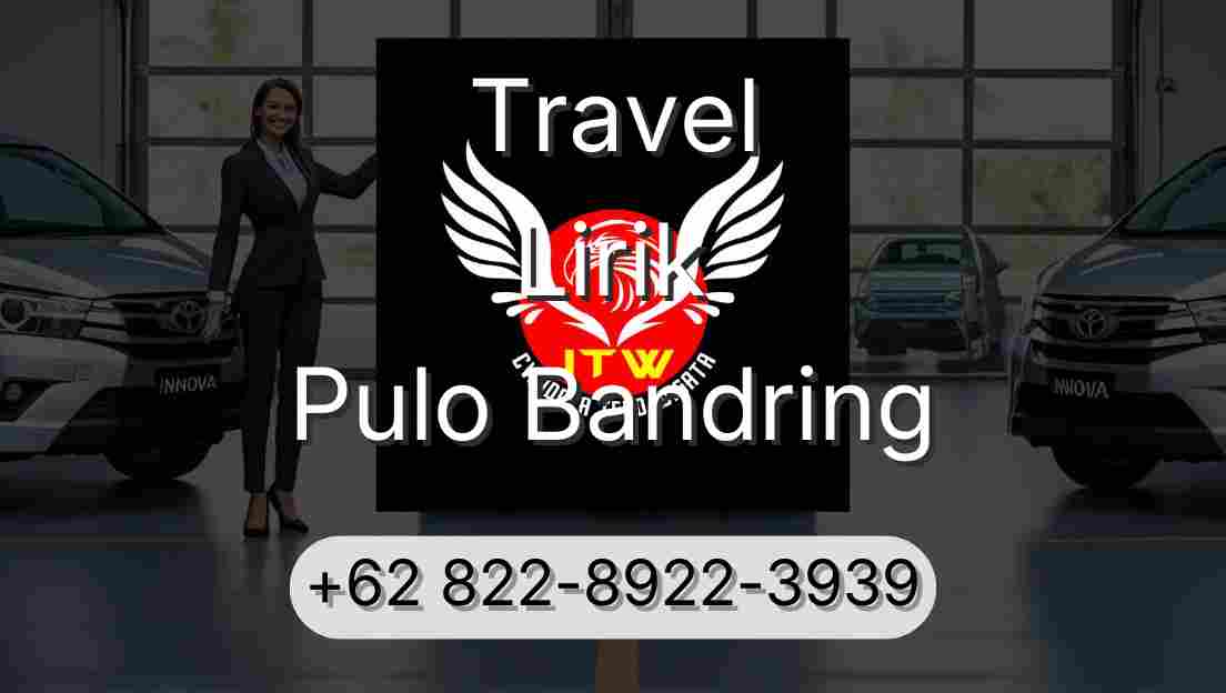 Travel Lirik Pulo Bandring