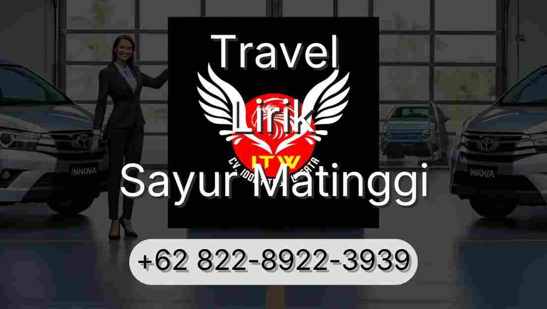 Travel Lirik Sayur Matinggi