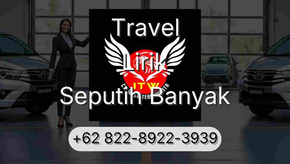 Travel Lirik Seputih Banyak