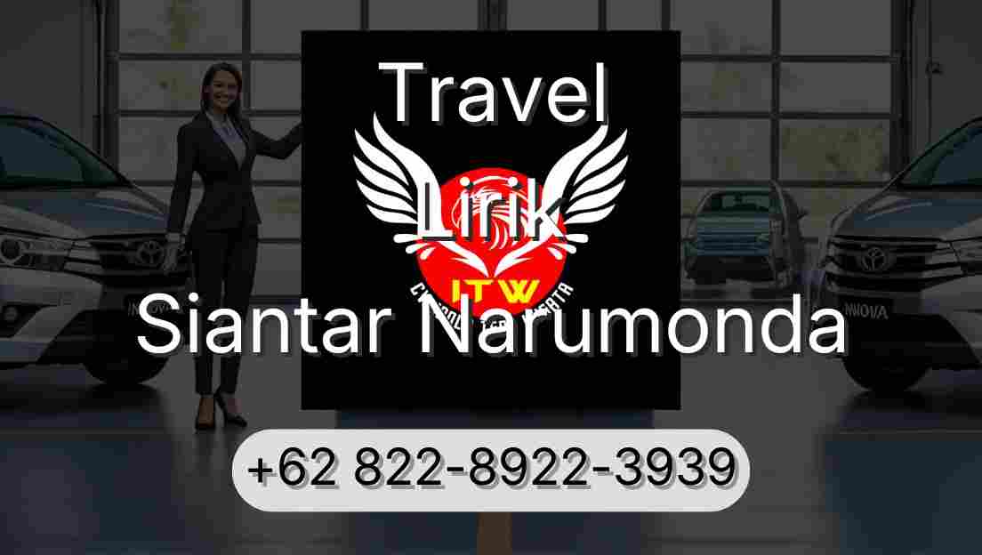 Travel Lirik Siantar Narumonda