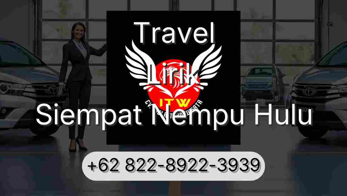 Travel Lirik Siempat Nempu Hulu