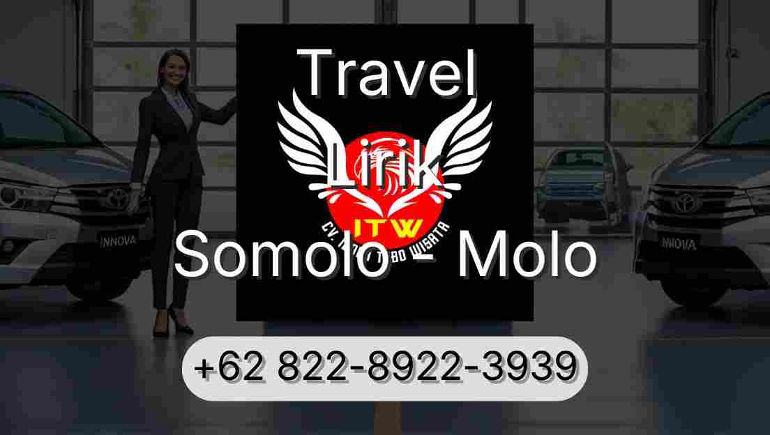 Travel Lirik Somolo - Molo