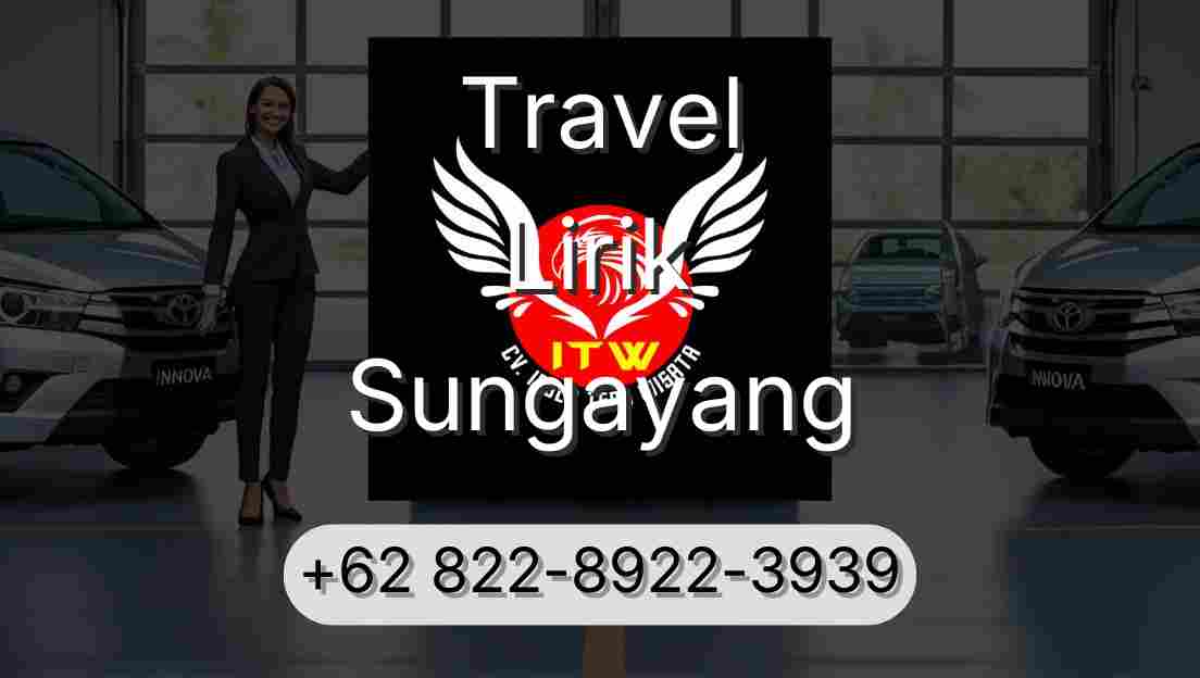 Travel Lirik Sungayang