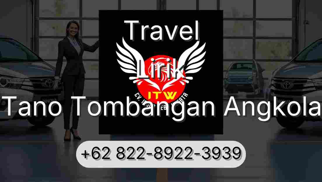Travel Lirik Tano Tombangan Angkola