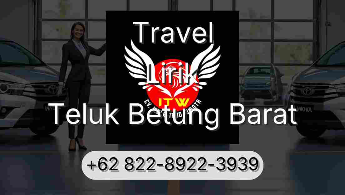 Travel Lirik Teluk Betung Barat