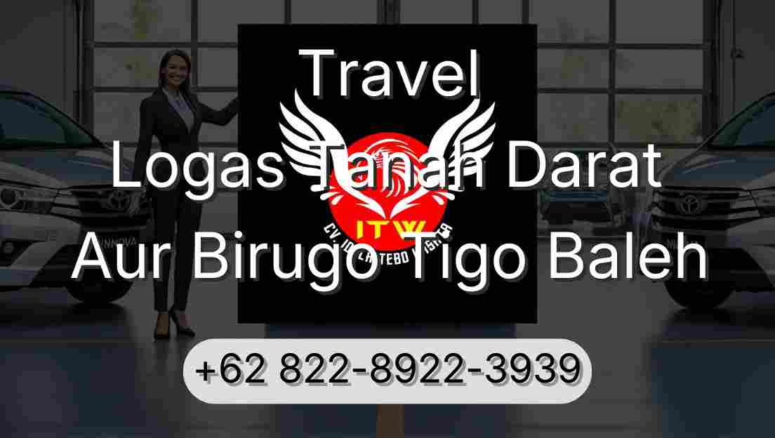 Travel Logas Tanah Darat Aur Birugo Tigo Baleh