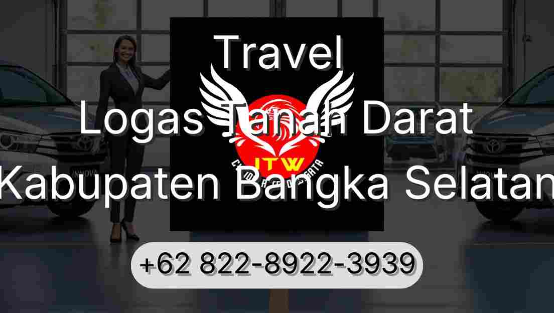 Travel Logas Tanah Darat Kabupaten Bangka Selatan