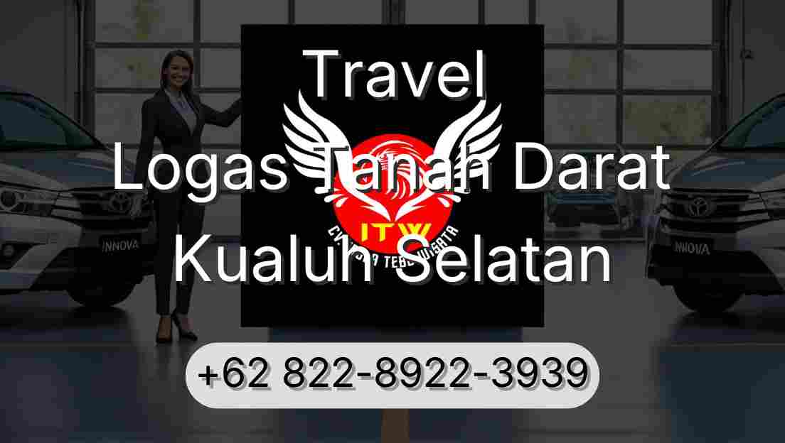 Travel Logas Tanah Darat Kualuh Selatan