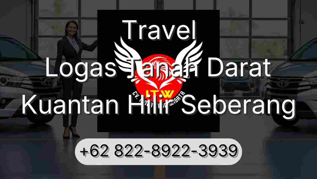 Travel Logas Tanah Darat Kuantan Hilir Seberang