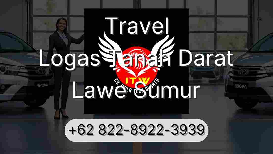 Travel Logas Tanah Darat Lawe Sumur