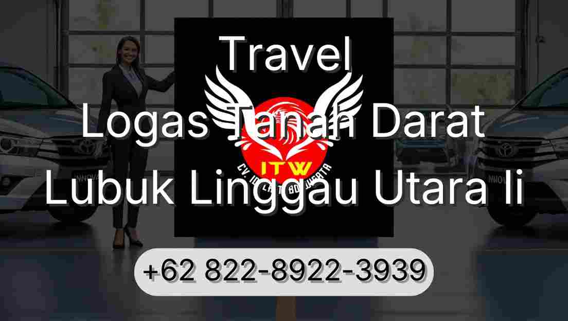 Travel Logas Tanah Darat Lubuk Linggau Utara Ii