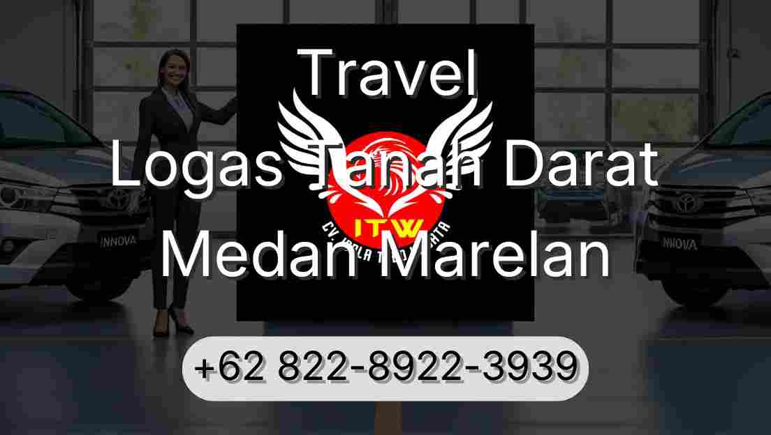 Travel Logas Tanah Darat Medan Marelan