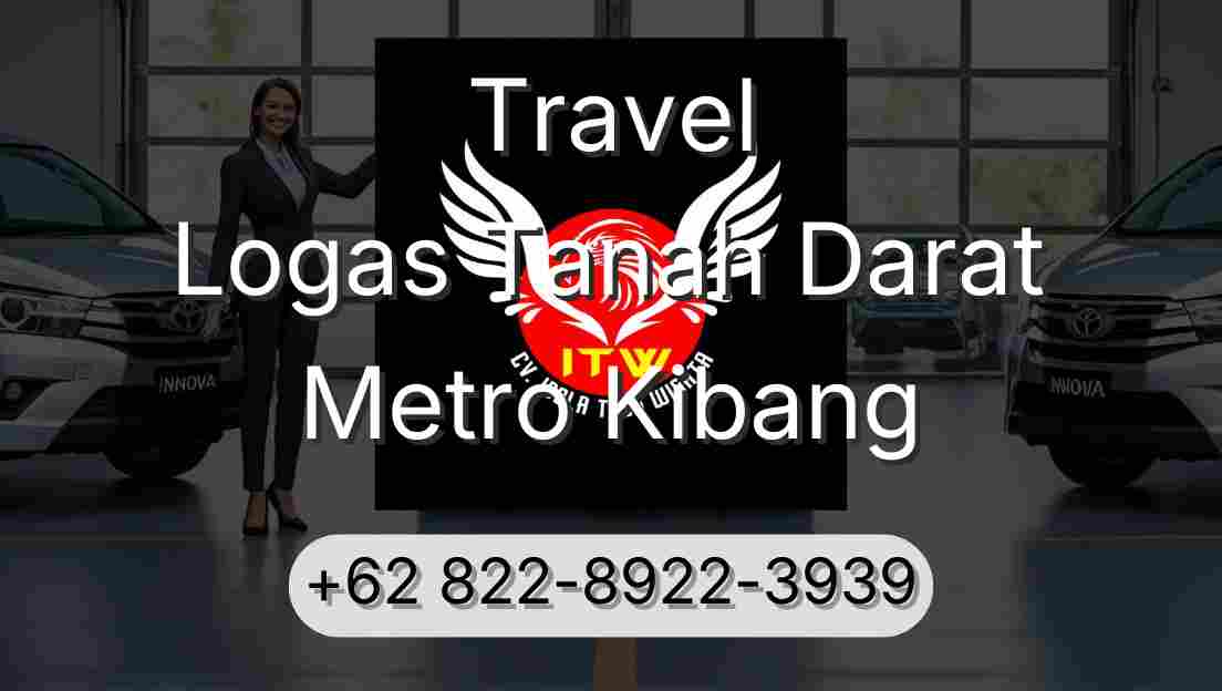 Travel Logas Tanah Darat Metro Kibang