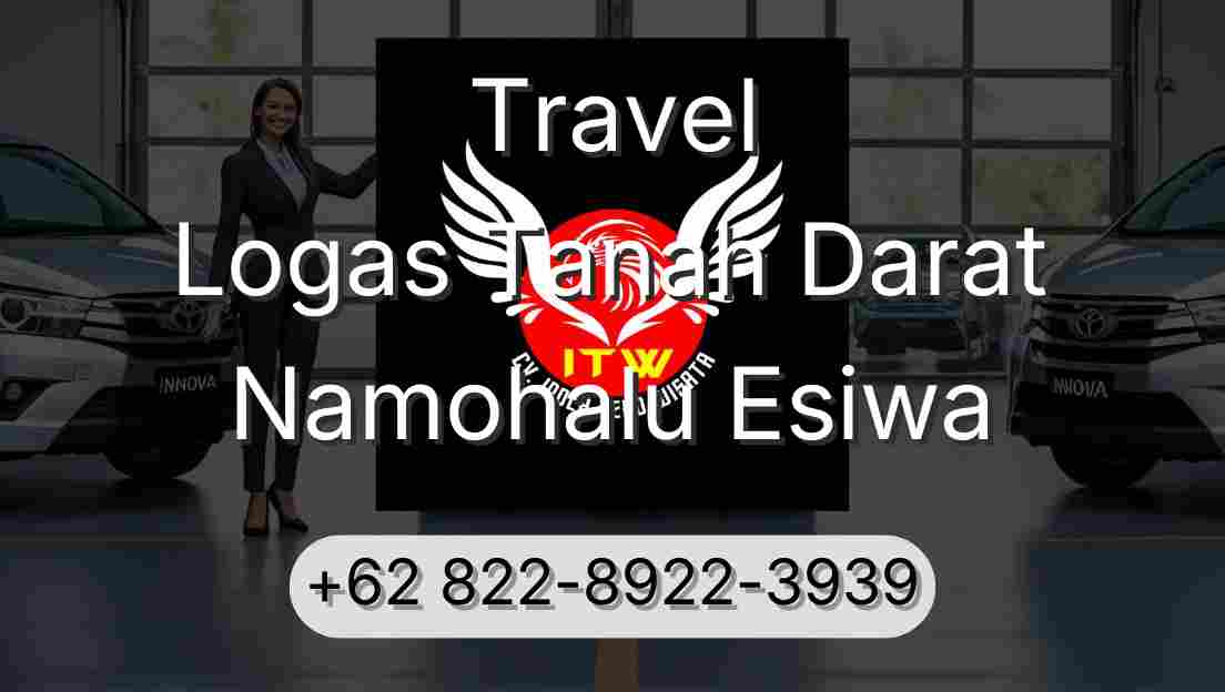Travel Logas Tanah Darat Namohalu Esiwa