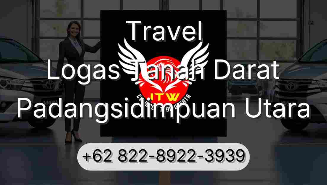 Travel Logas Tanah Darat Padangsidimpuan Utara