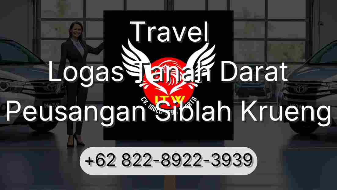 Travel Logas Tanah Darat Peusangan Siblah Krueng
