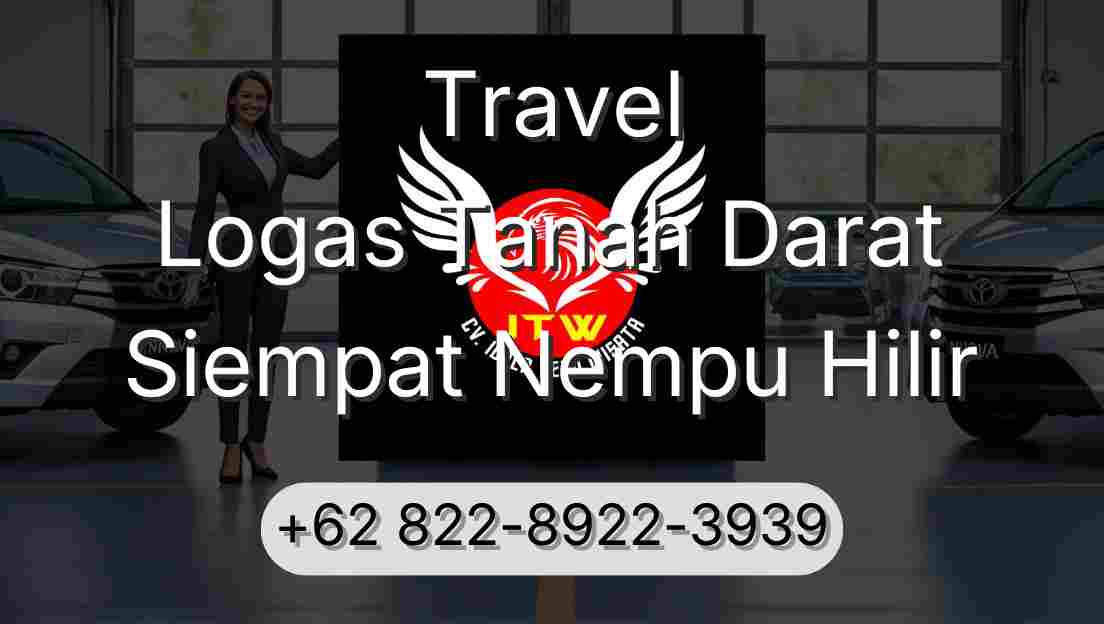Travel Logas Tanah Darat Siempat Nempu Hilir