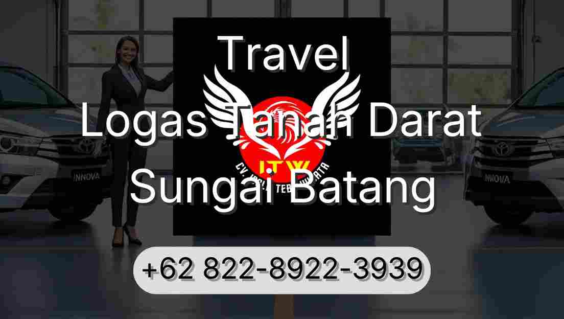 Travel Logas Tanah Darat Sungai Batang