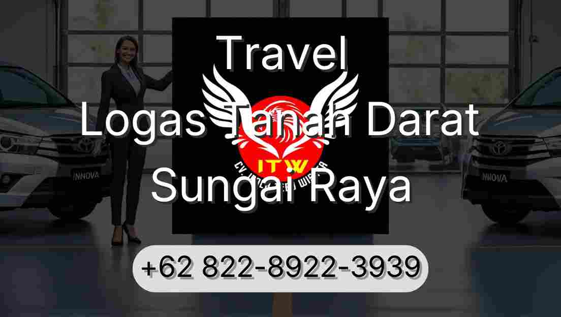 Travel Logas Tanah Darat Sungai Raya