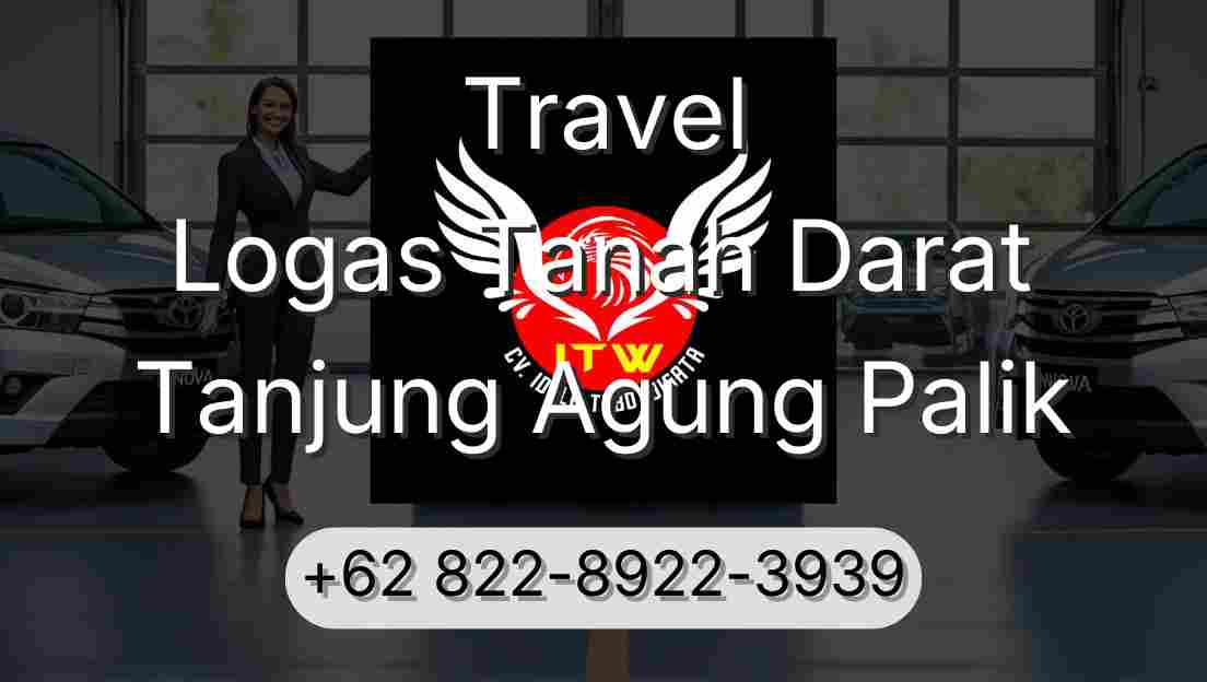 Travel Logas Tanah Darat Tanjung Agung Palik