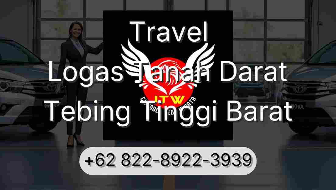 Travel Logas Tanah Darat Tebing Tinggi Barat