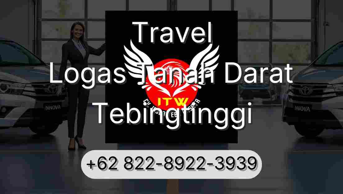 Travel Logas Tanah Darat Tebingtinggi