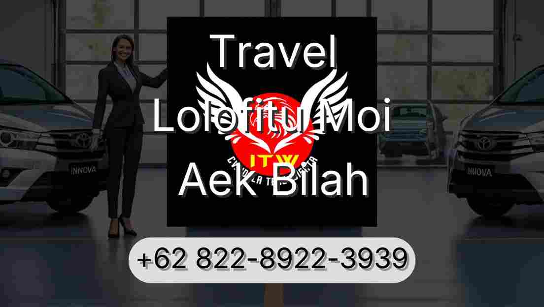 Travel Lolofitu Moi Aek Bilah
