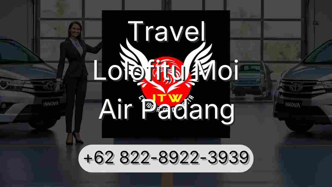 Travel Lolofitu Moi Air Padang
