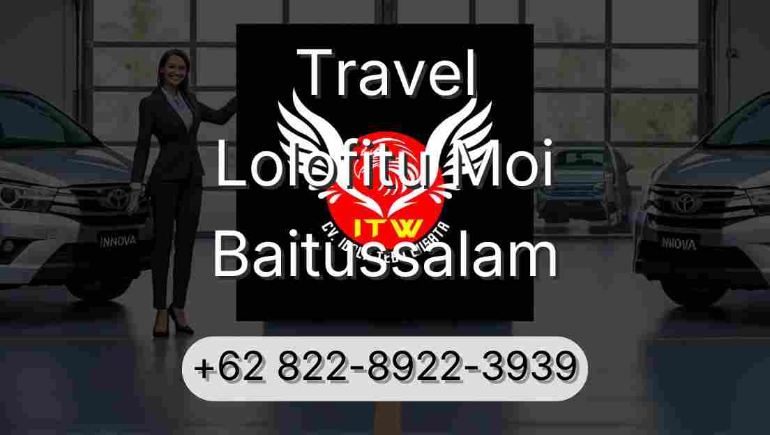 Travel Lolofitu Moi Baitussalam