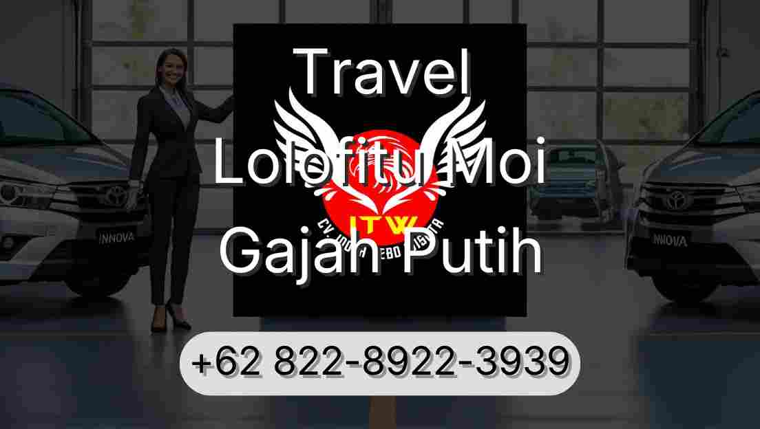 Travel Lolofitu Moi Gajah Putih