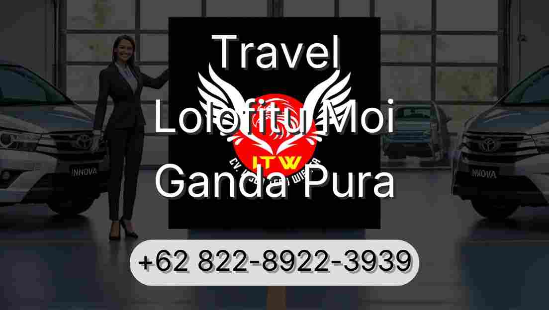 Travel Lolofitu Moi Ganda Pura