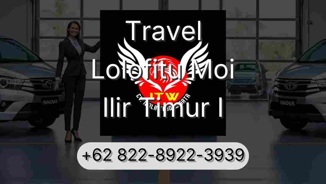 Travel Lolofitu Moi Ilir Timur I