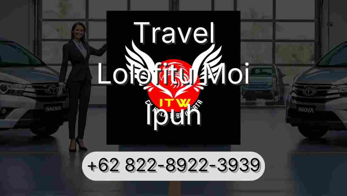 Travel Lolofitu Moi Ipuh
